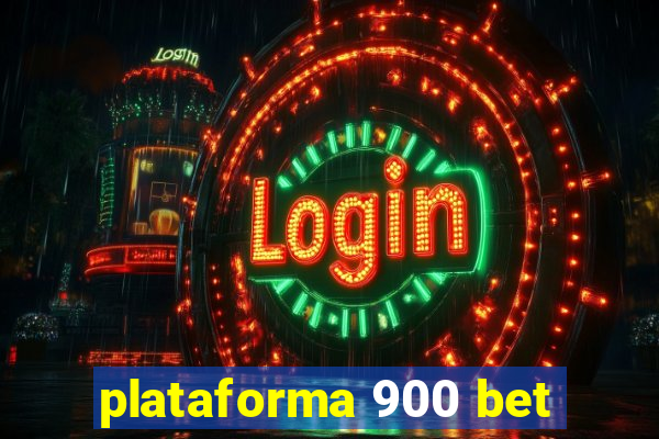 plataforma 900 bet